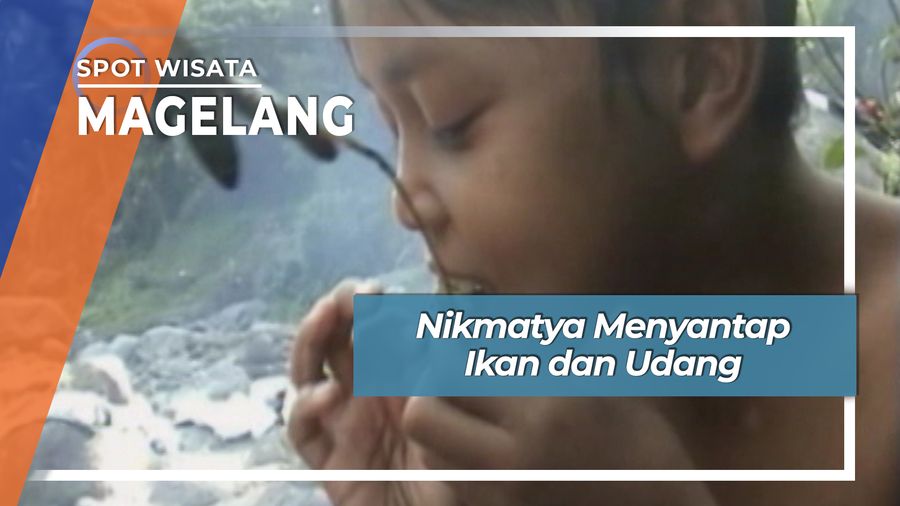 Santap Nikmat Ikan dan Udang Sungai Blongkeng Magelang