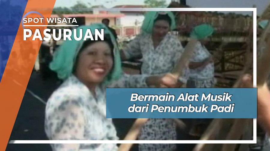 Bermain Alat Musik dari Penumbuk Padi, Pasuruan