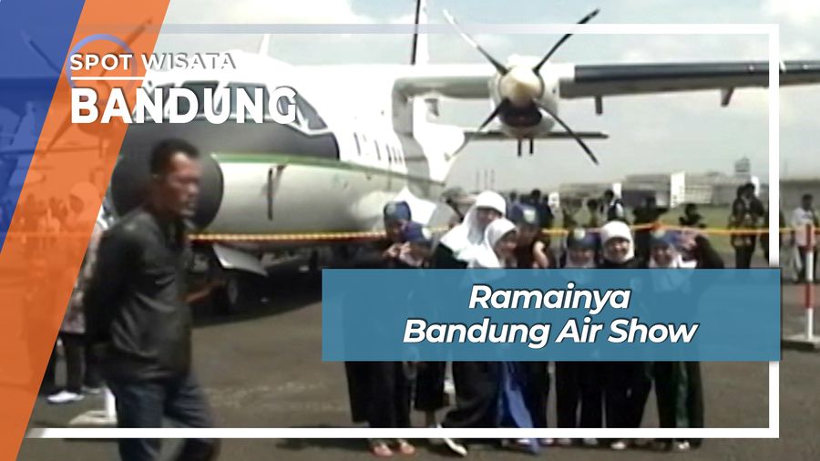 Ramainya Bandung Air Show, Bandung