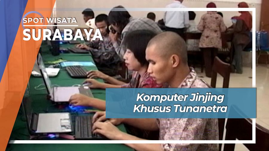 Komputer Jinjing Khusus Tunanetra, Surabaya