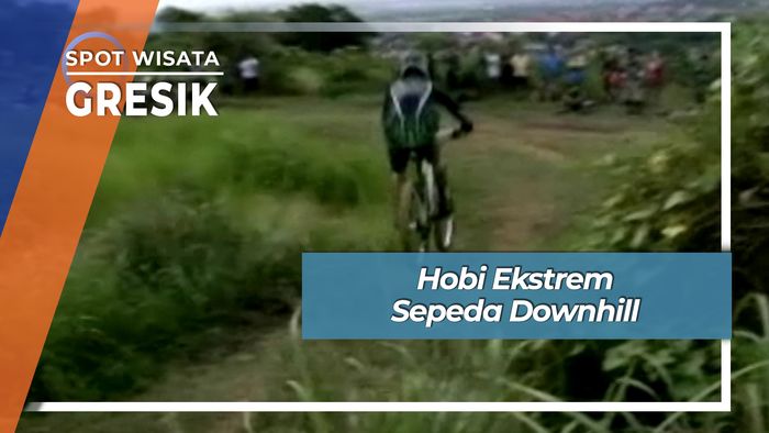Hobi Ekstrem Sepeda Downhill, Gresik
