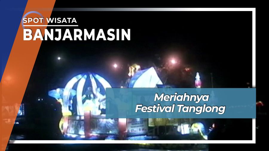 Meriahnya Festival Tanglong, Banjarmasin