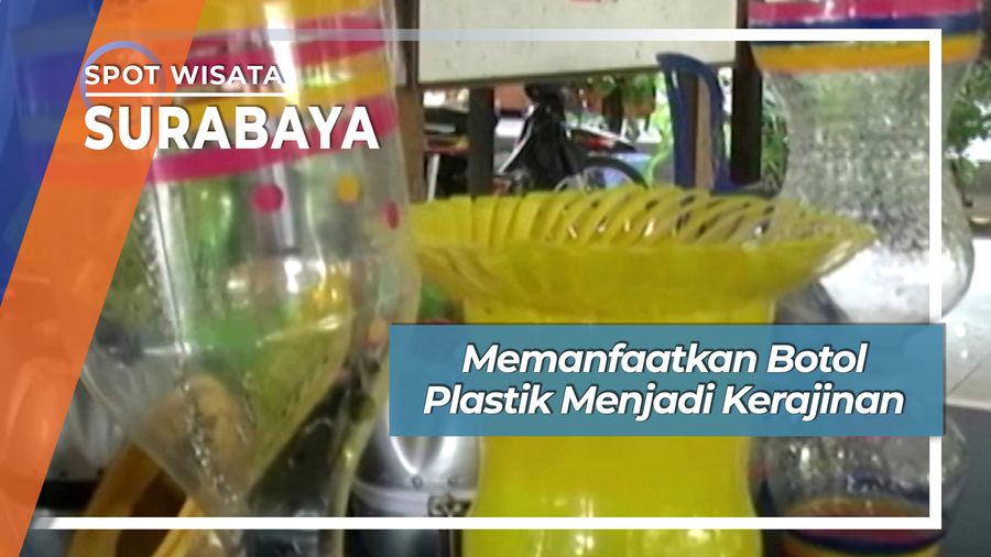 Kerajinan Botol Plastik Kelurahan Karah Surabaya