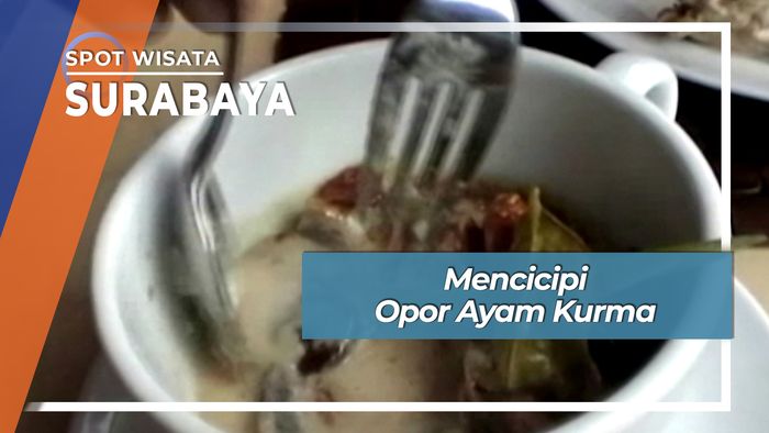 Mencicipi Opor Ayam Kurma, Surabaya
