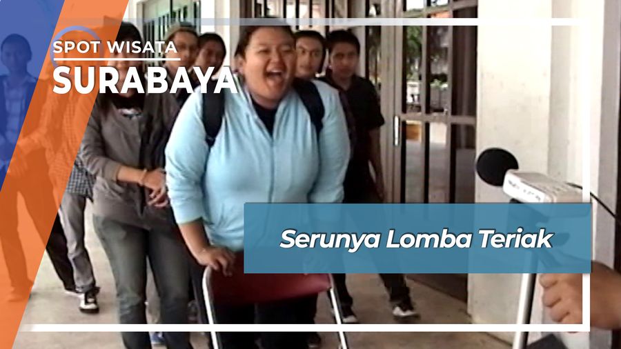 Serunya Lomba Teriak, Surabaya