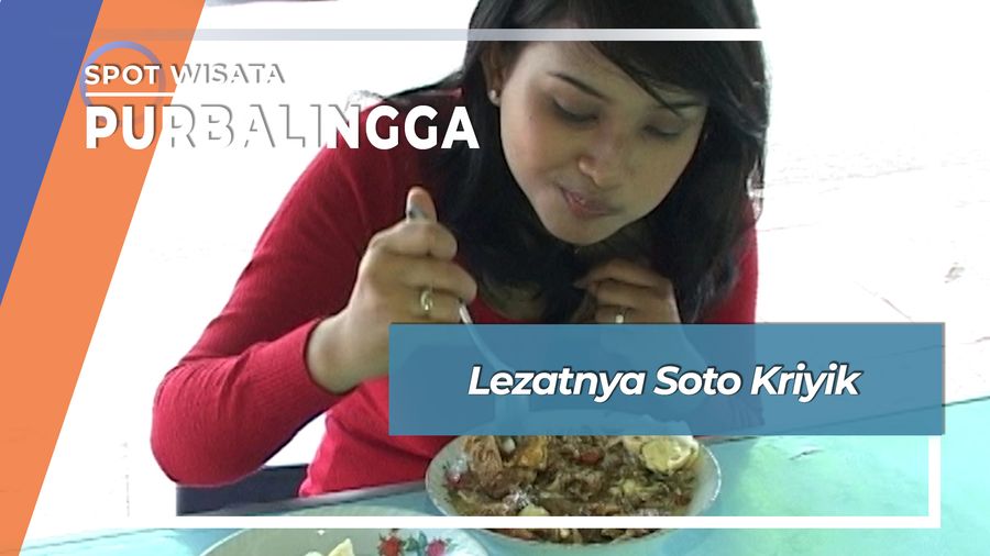 Gurih Renyah Soto Kriyik Purbalingga