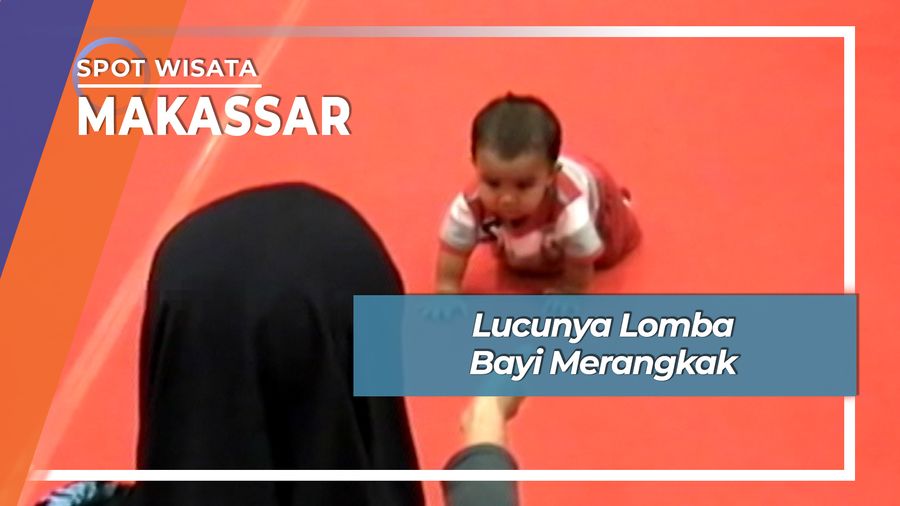 Lucunya Lomba Bayi Merangkak, Makassar