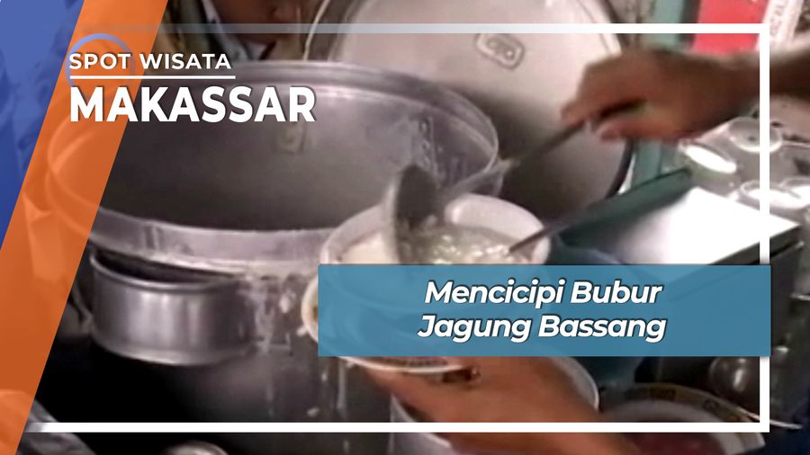 Mencicipi Bubur Jagung Bassang, Makassar