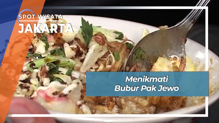 Menikmati Bubur Pak Jewo, Jakarta