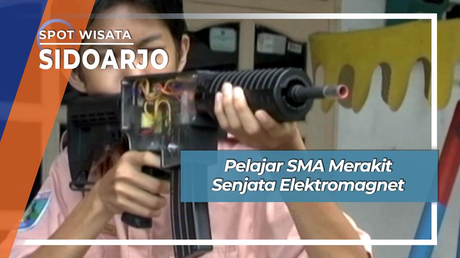 Pelajar SMA Merakit Senjata Elektromagnet, Sidoarjo