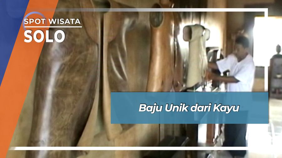 Baju Unik dari Kayu, Solo