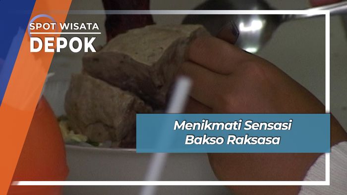 Enak Nikmat Bakso Raksasa Depok Jawa Barat
