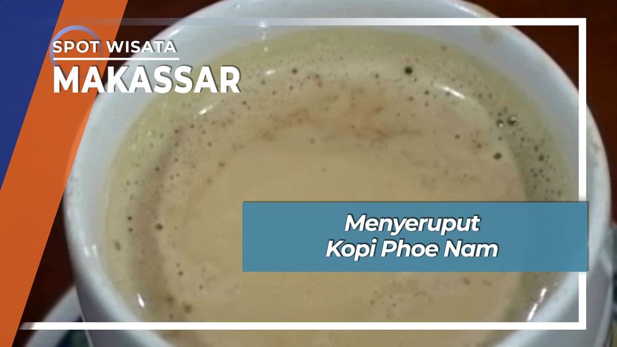 Menyeruput Kopi Phoe Nam Sembari Berbisnis di Makassar