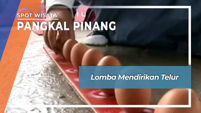 Lomba Mendirikan Telur, Pangkal Pinang