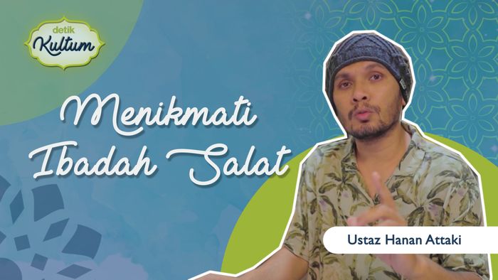 Tips Menikmati Ibadah Salat oleh Ustaz Hanan Attaki
