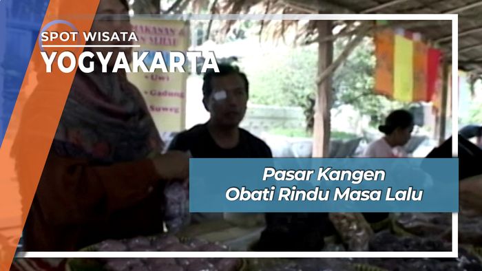 Pasar Kangen Obati Rindu Masa Lalu, Yogyakarta
