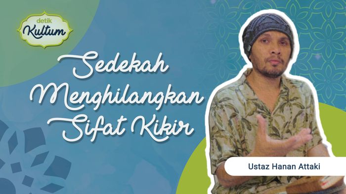Sedekah Menghilangkan Sifat Kikir oleh Ustaz Hanan Attaki
