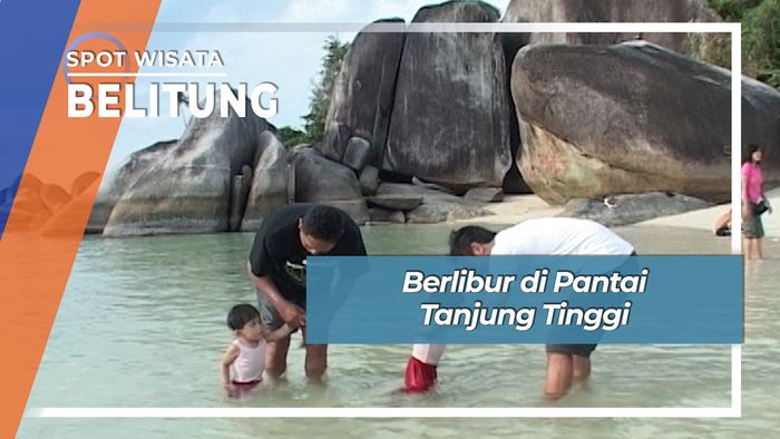 Berlibur di Pantai Tanjung Tinggi, Belitung