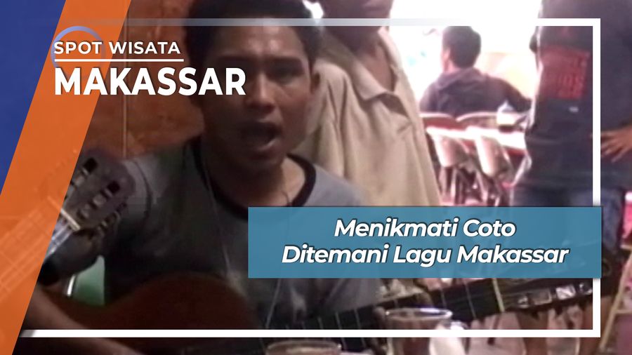 Lezat Nikmat Coto Bersama Dendang Lagu Bugis Makassar