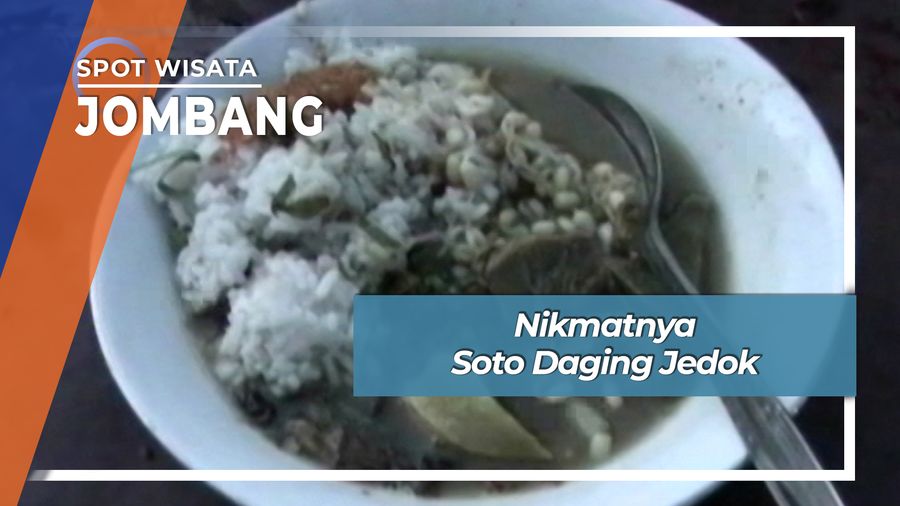 Lezat Nikmat Soto Daging Jedok Jombang Jawa Timur