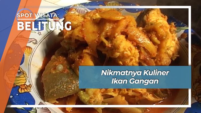 Enak Nikmat Kuliner Ikan Gangan Kecamatan Sijuk Belitung