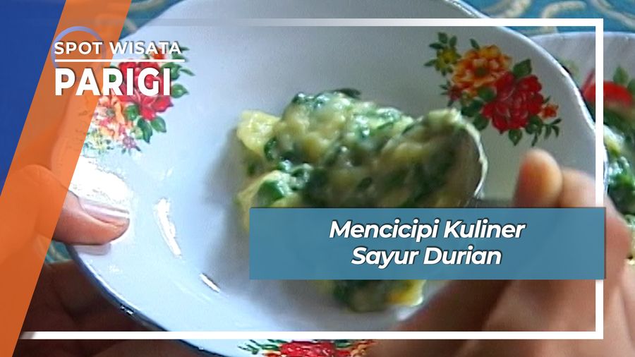 Mencicipi Kuliner Sayur Durian, Parigi
