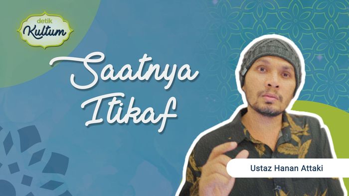 Saatnya Itikaf oleh Ustaz Hanan Attaki