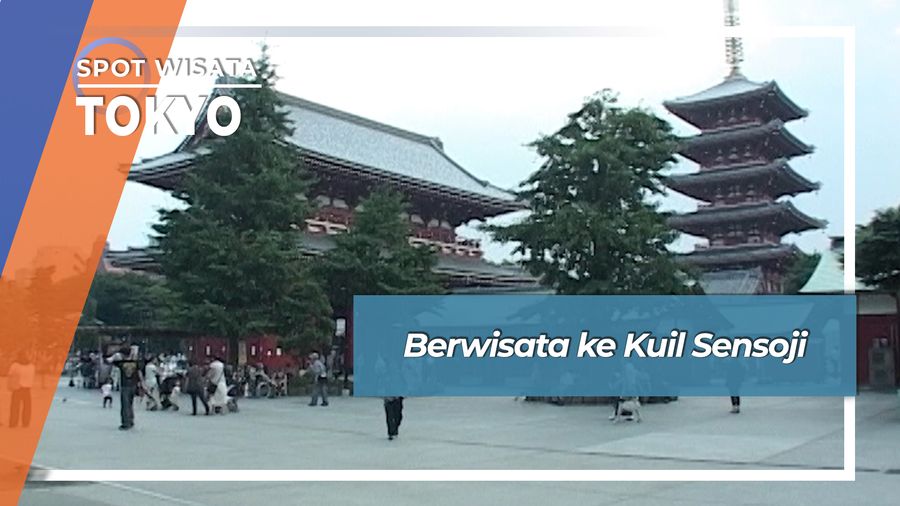 Berwisata ke Kuil Sensoji, Tokyo