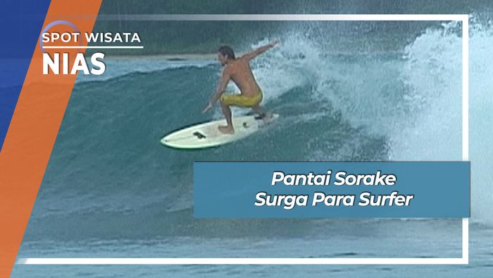 Pantai Sorake, Surga Para Surfer, Nias