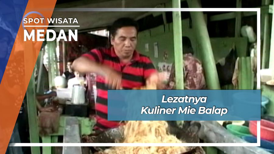 Lezat Nikmat Mie Balap Medan