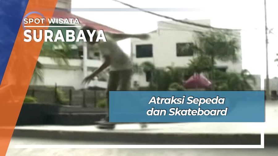 Atraksi Sepeda dan Skateboard, Surabaya