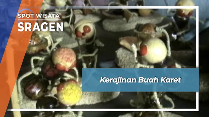 Kerajinan Buah Karet, Sragen