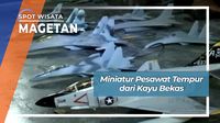 Miniatur Pesawat Tempur dari Kayu Sengon Bekas Jalan Salak Magetan