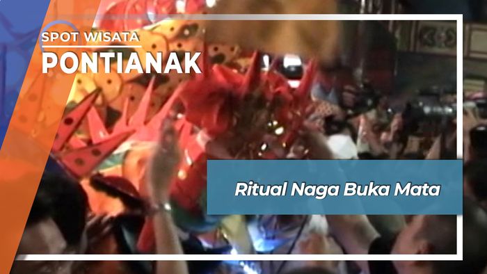 Tradisi Naga Buka Mata Pontianak