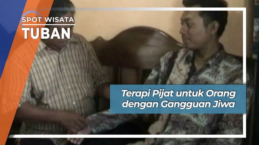 Terapi Pijat untuk Orang dengan Gangguan Jiwa, Tuban