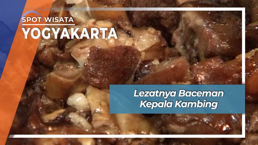 Lezatnya Baceman Kepala Kambing, Yogyakarta