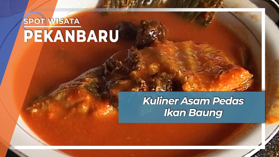 Kuliner Asam Pedas Ikan Baung  Jalan Jendral Sudirman Pekanbaru