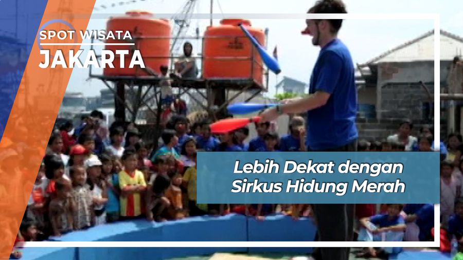 Lebih Dekat dengan Sirkus Hidung Merah, Jakarta 