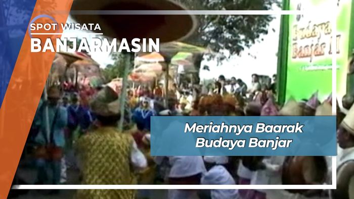 Ramainya Baarak Budaya Banjar, Banjarmasin