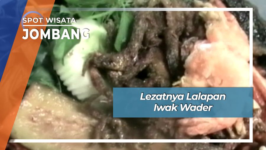 Lezatnya Lalapan Iwak Wader, Jombang
