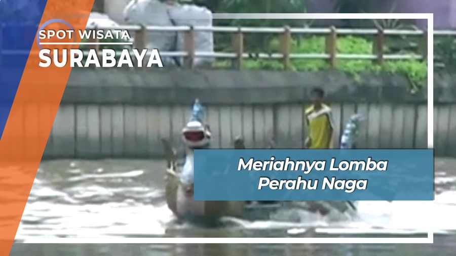 Meriahnya Lomba Perahu Naga, Surabaya