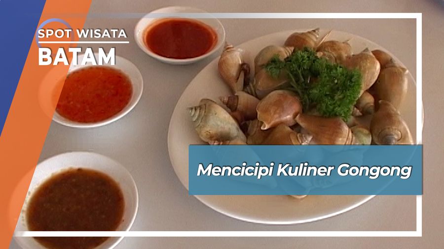 Mencicipi Kuliner Gongong, Batam