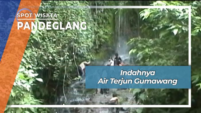 Indahnya Air Terjun Gumawang, Pandeglang