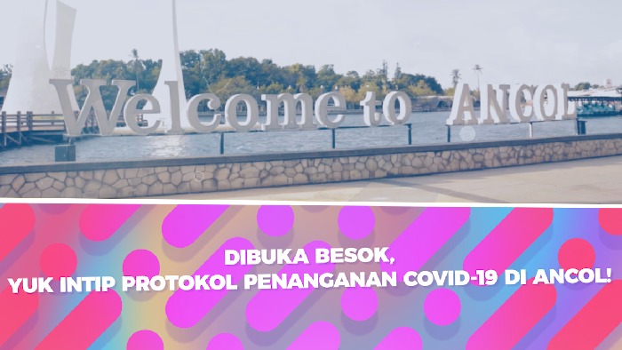 Dibuka Besok, Yuk Intip Protokol Penanganan COVID-19 di Ancol!