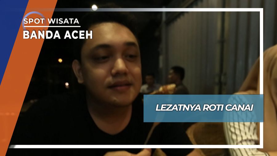 Roti Canai Berkawan Teh Tarik Malam Hari di Banda Aceh