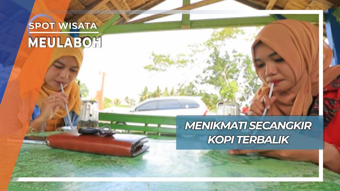 Unik Nikmat Secangkir Kopi Terbalik ala Meulaboh