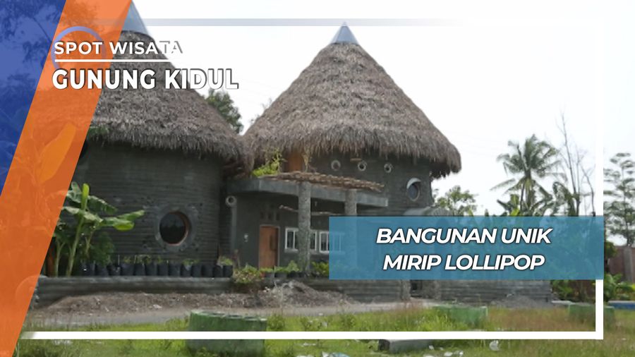 Bangunan Unik Rumah Lollipop Gunung Kidul