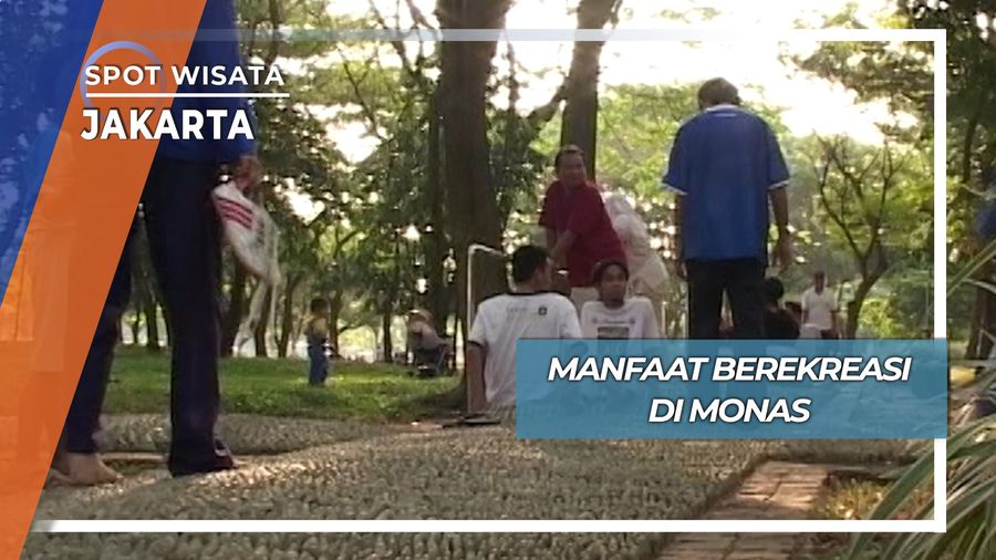 Manfaat Berekreasi di Monas, Jakarta