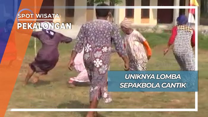Uniknya Lomba Sepakbola Cantik, Pekalongan
