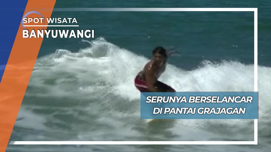 Serunya Berselancar di Pantai Grajagan, Banyuwangi
